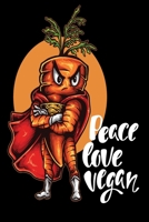 Peace Love Vegan: 6x9 College Ruled Line Paper 150 Pages 1687416656 Book Cover