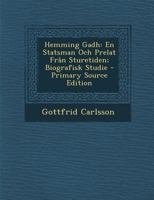 Hemming Gadh: En Statsman Och Prelat Från Sturetiden; Biografisk Studie 1017364575 Book Cover