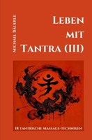 Leben mit Tantra (III): 18 tantrische Massage-Techniken (German Edition) B0DZVZ51LJ Book Cover