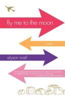 Fly Me to the Moon 0312355084 Book Cover