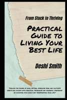 From Stuck to Thriving: A Practical Guide to Living Your Best Life. B0BW384QQN Book Cover