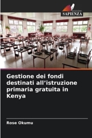 Gestione dei fondi destinati all'istruzione primaria gratuita in Kenya (Italian Edition) 6630326873 Book Cover