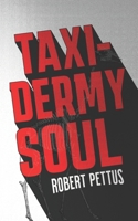 Taxidermy Soul B0DQTMM9HG Book Cover