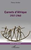 Carnets d'Afrique: 1937-1960 (Graveurs de Mémoire) (French Edition) 2343245134 Book Cover