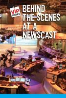 Behind the Scenes at a Newscast 1627130314 Book Cover