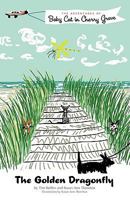 The Golden Dragonfly: The Adventures of Baby Cat in Cherry Grove 144014804X Book Cover