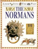 The Normans (Look Into the Past) 1568471742 Book Cover