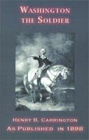 Washington the Soldier 1520116284 Book Cover