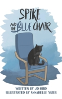 Spike And The Blue Chair 1788488423 Book Cover