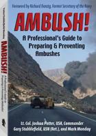 Ambush!: A Professional’s Guide to Preparing & Preventing Ambushes 1581607245 Book Cover