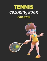 Tennis Coloring Book For Kids: cute & unique Tennis coloring book. Great Gift for Boys & Girls, kids ages 4 to 8. B09CTJWN9R Book Cover