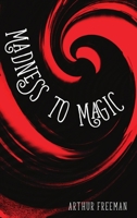 Madness to Magic B0C9SB2L78 Book Cover