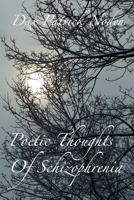 Poetic Thoughts of Schizophrenia 1897472056 Book Cover