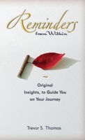 Reminders from Within: Original Insights, to Guide You on Your Journey 0359533299 Book Cover