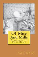 Of Mice And Mills: A Journey to Find Home 0692112278 Book Cover