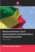 Desenvolvimento sócio-administrativo de Pointe-Noire (Congo-Brazzaville) (Portuguese Edition) 6206661253 Book Cover