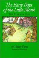 The Early Days of the Little Monk: The Seventh Gift 0809138751 Book Cover