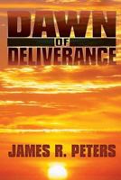 Dawn of Deliverance 1440132259 Book Cover
