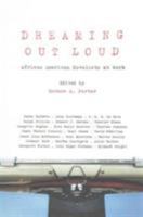 Dreaming Out Loud: African American Novelists at Work 1609383354 Book Cover