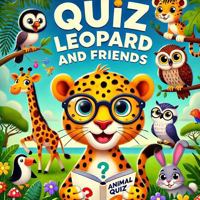 Quiz Leopard and Friends - Animal Quiz: 50 easy, medium, and hard questions with animal thumbnails 1763835405 Book Cover