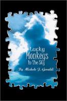 Lucky Monkeys in the Sky 0595272843 Book Cover