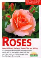 Roses: The Most Beautiful Roses for Large and Small Gardens : Design Ideas for Rose Arbors, Trellises, and Beds : Rose Know-How, Planting, Culture, (Nature Guides) 0812018184 Book Cover