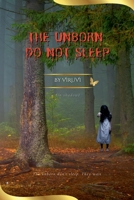 The Unborn Do Not Sleep B0FCJGFM7N Book Cover