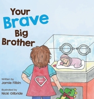 Your Brave Big Brother 1662960840 Book Cover