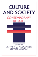 Culture and Society: Contemporary Debates 0521359392 Book Cover