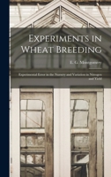 Experiments in Wheat Breeding: Experimental Error in the Nursery and Variation in Nitrogen and Yield 1019235322 Book Cover