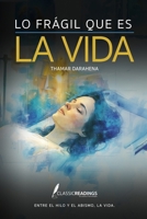 Lo Frágil que es la Vida: Entre el Hilo, y el Abismo, la Vida: Cuando la Vida cuelga de un Hilo (Spanish Edition) B0GB8XVQ98 Book Cover
