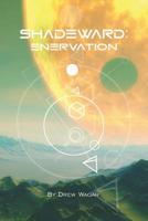 Enervation (Shadeward) 1912053179 Book Cover