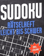 Sudoku Rätselheft Leicht Bis Schwer: Sudoku Block für Anfänger und Fortgeschrittene mit Lösung, Tipps und Tricks - Sudokublock leicht bis schwer - Sud B08NRZZZ6Z Book Cover