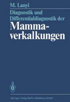 Diagnostik Und Differentialdiagnostik Der Mammaverkalkungen 3662066009 Book Cover