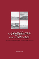 Neighbours and Networks: The Blood Tribe in the Southern Alberta Economy, 1884-1939 1552382435 Book Cover