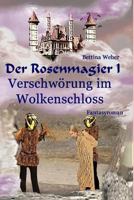 Der Rosenmagier I - Verschworung Im Wolkenschloss 1981145907 Book Cover