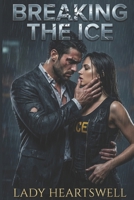 Breaking the ICE (Spicy Romance) 1969650397 Book Cover