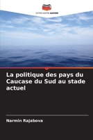 La politique des pays du Caucase du Sud au stade actuel (French Edition) 6207697863 Book Cover