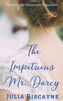 The Impetuous Mr. Darcy B089TT3WDG Book Cover