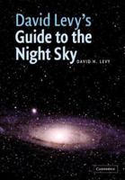 David Levy's Guide to the Night Sky 0521797535 Book Cover