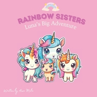 Rainbow Sisters: Luna's Big Adventure B0DQXVRLNW Book Cover