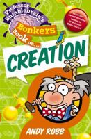 Professor Bumblebrain's Bonkers Book on Creation 1853456225 Book Cover