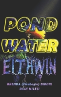 Pond Water Eithwin B0DZ31CRQ2 Book Cover