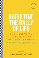 Adulting : The Modern Leaders Guide for Sustainable Success 0648261824 Book Cover