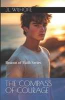 The Compass of Courage 1968515038 Book Cover