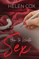 How to Write Sex 1838080139 Book Cover