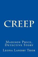 Creep: Madison Price, Detective Story 1499236484 Book Cover