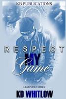 Respect My Game: A Bad Newz Story 1546687505 Book Cover