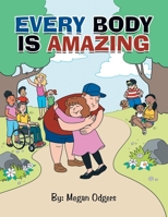 Every Body Is Amazing 1665564172 Book Cover