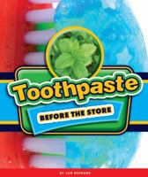 Toothpaste Before the Store 1609736842 Book Cover